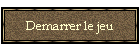 Demarrer le jeu